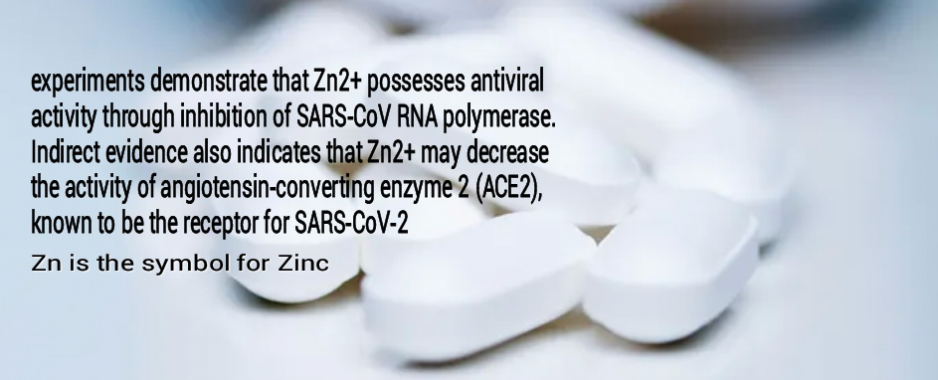 Published review in Spandidos Publications’ International Journal of Molecular Medicine showed Zinc possesses antiviral activity through inhibition of SARS‑CoV RNA polymerase and  decreases activity of ACE2, the receptor for SARS‑CoV‑2